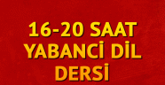 5’inci sınıflara haftada 16-20 saat yabancı dil dersi