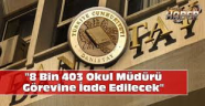 8 bin müdür geri dönüyor