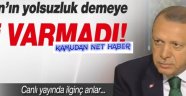 Erdoğan ‘yolsuzluk’ diyemedi!