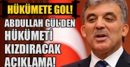 Abdullah Gül'den hükümete gol!