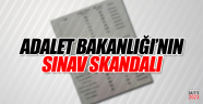 Adalet Bakanlığı'ndan sınav skandalı