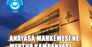 ANAYASA MAHKEMESİ’NE MEKTUP KAMPANYASI