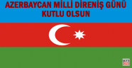Azerbaycan'ın Milli Direniş Günü kutlu olsun