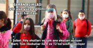 Bakan açıkladı: İşte yüz yüze eğitimin yol haritası
