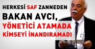 Bakan Avcı, herkesi saf zannetti