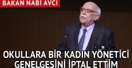 Bakan Nabi Avcı: Okullara bir kadın yönetici genelgesini iptal ettim