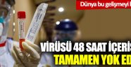 Bilim insanları korona virüsü iki günde öldüren ilaç buldu