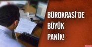 Bürokraside büyük panik
