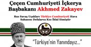 Çeçen Cumhuriyeti İçkerya Başbakanı Akhmed Zakayev Türkiyenin Yanındayız