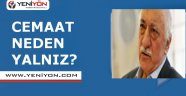 Cemaat neden yalnız(ALINTIDIR)