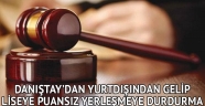 Danıştay’dan yurtdışından gelip liseye puansız yerleşmeye durdurma