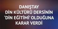 Danıştay, din kültürü dersinin ‘din eğitimi’ olduğuna karar verdi