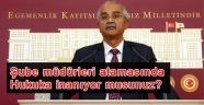 Demir, Nabi Avcıya 'Şube Müdürleri atamasında Hukuka inanıyor musunuz?'