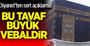 Diyanet 'Bu maketi tavaf etmek büyük vebaldir'