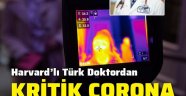 Harvard’lı ödüllü Türk Doktordan Corona ile ilgili çok kritik uyarılar!