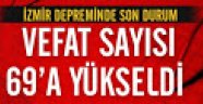 Hayatını kaybedenlerin sayısı 69'a yükseldi