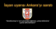 İsyan uyarısı Ankara’yı sarstı