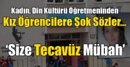 Kadın öğretmene, ’size tecavüz mubah’ dediği suçlaması