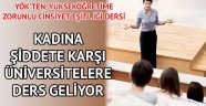 Kadına şiddete karşı üniversitelere ders geliyor