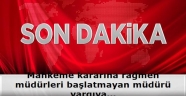 Mahkeme kararına rağmen müdürleri başlatmayan müdürü yargıya şikayet ettiler
