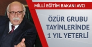 Milli Eğitim Bakanı Avcı: Özür grubu tayinlerinde 1 yıl yeterli