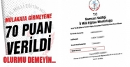 Mülakata girmeyene bile 70 puan verilmiş ...!