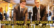 Nobelli Prof. Dr. Aziz Sancar Türk öğrenci ile buluştu
