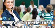OECD: ‘Öğretmene özerklik profesyonelliği getiriyor'