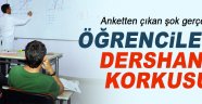 Öğrencilerin dershane korkusu