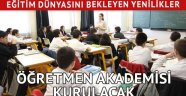 ÖĞRETMEN AKADEMİSİ KURULACAK
