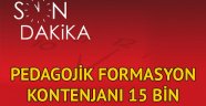 Pedagojik formasyon kontenjanı 15 bin