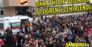 Şanlıurfa'da dikkatsizlik yüzünden 30 öğrenci zehirlendi