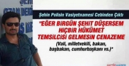 ŞEHİT VASİYET ETTİ:EĞER BİRGÜN ŞEHİT DÜŞERSEM HİÇ BİR HÜKÜMET TEMSİLCİSİ CENAZEME GELMESİN