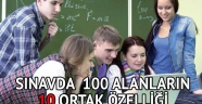 Sınavda 100 alanların 10 ortak özelliği