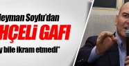 Süleyman Soylu'dan Bahçeli gafı