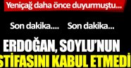 Süleyman Soylu'nun istifası kabul edilmedi