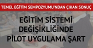 Temel Eğitim Sempozyumu’ndan çıkan sonuç:
