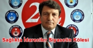 Turgay Çetin: 'Sağlıkta idareciler siyasetin kölesi yapılıyor'