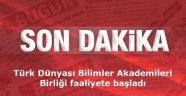 Türk Dünyası Bilimler Akademileri Birliği Kuruldu