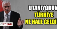 Utanıyorum Türkiye Ne Hale Geldi