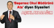 Vali Güner: 'Başarısız Okul Müdürlerini Ata' diyen siyasileri açıklayacağım