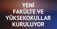 Yeni fakülte ve yüksekokullar kuruluyor