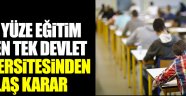 Yüz yüze eğitim veren tek devlet üniversitesinden flaş karar Kaynak Yeniçağ: Yüz yüze eğitim veren tek devlet üniversitesinden flaş karar