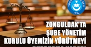 ZONGULDAK’TA ŞUBE YÖNETİM KURULU ÜYEMİZİN YÜRÜTMEYİ DURDURMA KARARI