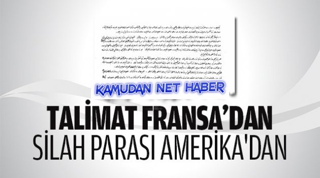 Talimat Fransa'dan silah parası Amerika'dan