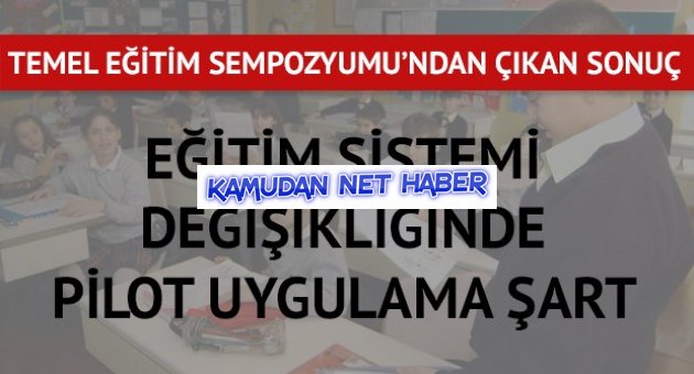 Temel Eğitim Sempozyumu’ndan çıkan sonuç: