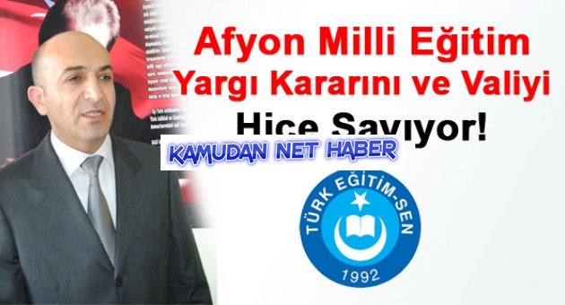 TES Afyon Şube Başkanı Şenol: 'Afyon Milli Eğitim hem yargı kararını hem valiyi hiçe saydı'