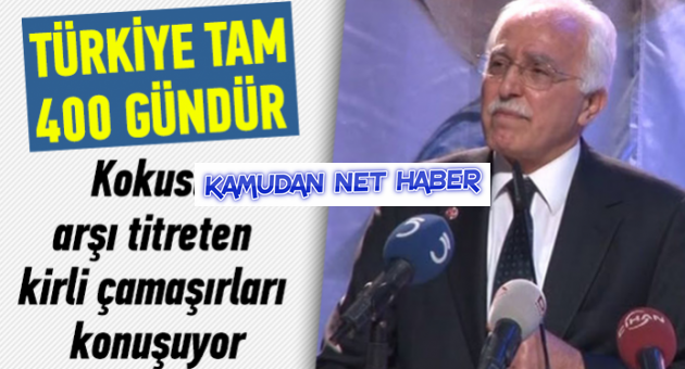 'Türkiye tam 400 gündür kokusu arşı titreten kirli çamaşırları konuşuyor'