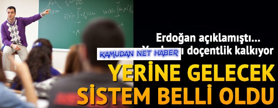 Yardımcı doçentlik kalkıyor… ‘Doktor öğretim görevlisi’ geliyor...