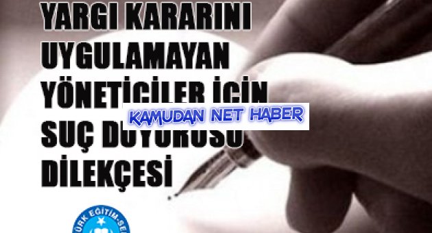 YARGI KARARINI UYGULAMAYAN YÖNETİCİLER İÇİN SUÇ DUYURUSU DİLEKÇESİ